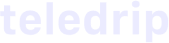 TELEDRIP